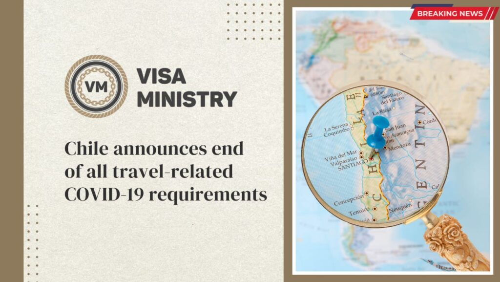 Chile announces end of all travel-related COVID-19 requirements