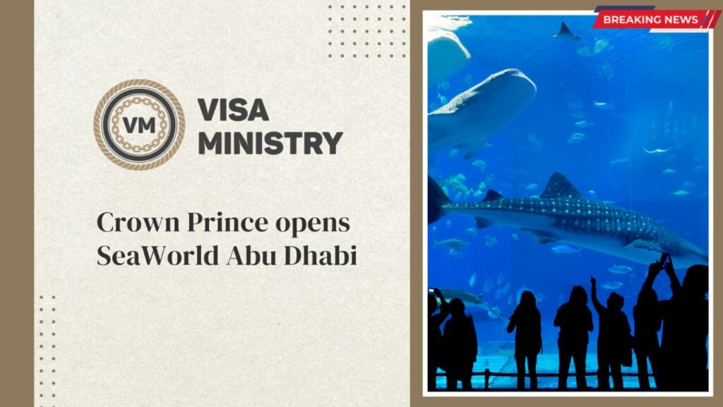 Crown Prince opens SeaWorld Abu Dhabi