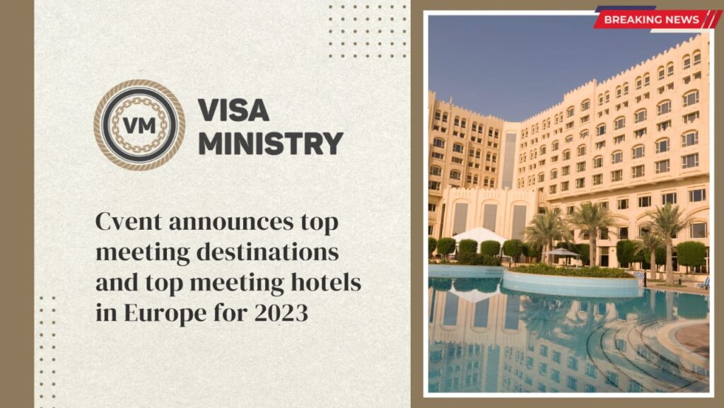 Cvent announces top meeting destinations and top meeting hotels in Europe for 2023