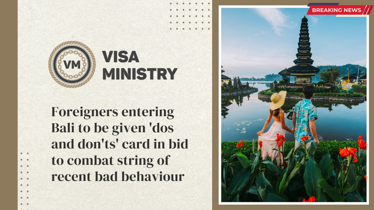 Foreigners entering Bali to be given ‘dos and don’ts’ card in bid to combat string of recent bad behaviour