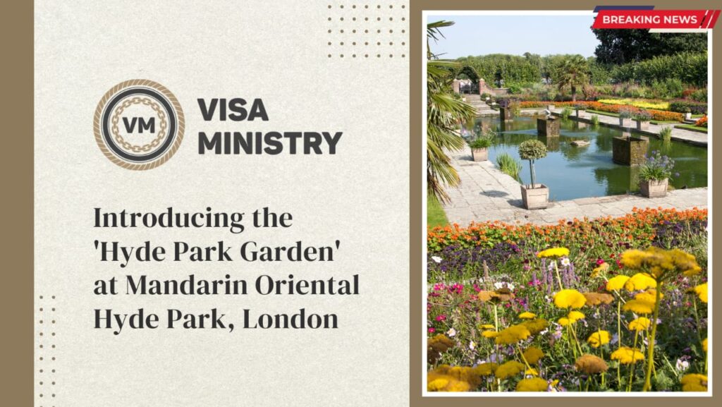 INTRODUCING THE ‘HYDE PARK GARDEN’ AT MANDARIN ORIENTAL HYDE PARK, LONDON