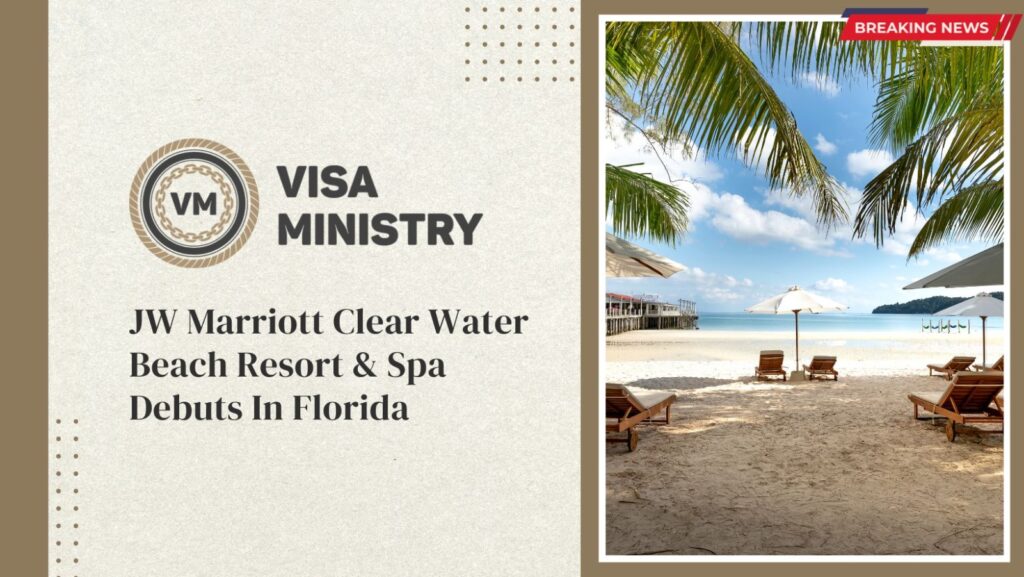 JW MARRIOTT CLEARWATER BEACH RESORT & SPA DEBUTS IN FLORIDA