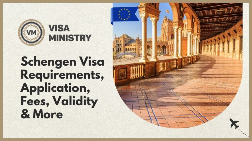 Schengen Visa Requirements, Application, Fees, Validity & More