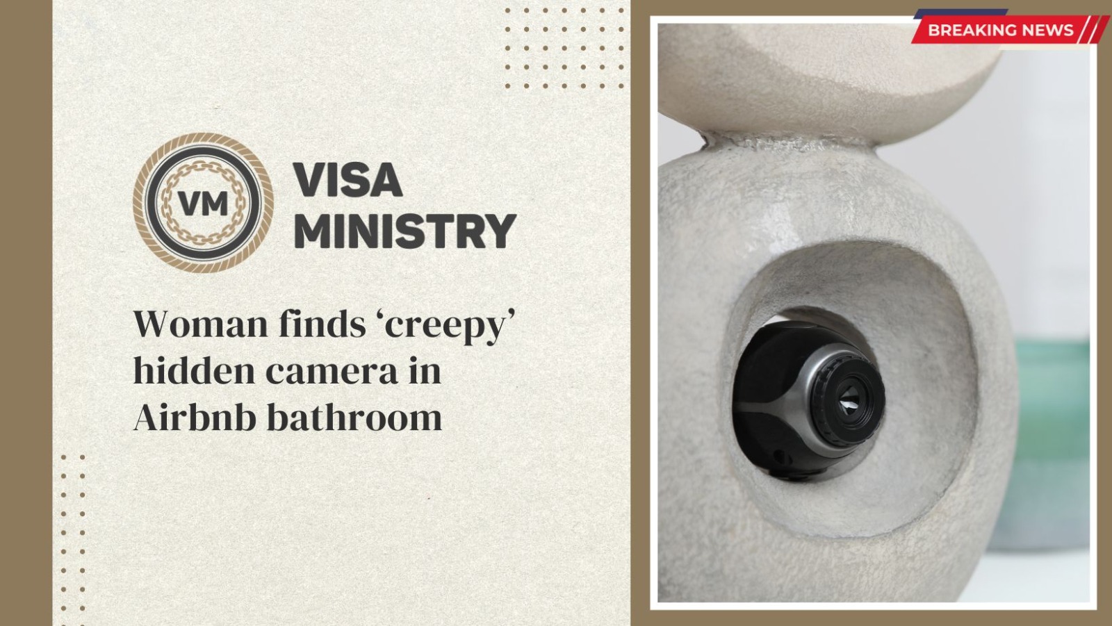 Woman Finds ‘creepy’ Hidden Camera In Airbnb Bathroom - VISA MINISTRY