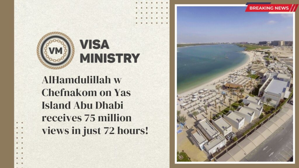 AlHamdulillah w Chefnakom on Yas Island Abu Dhabi receives 75 million views in just 72 hours!