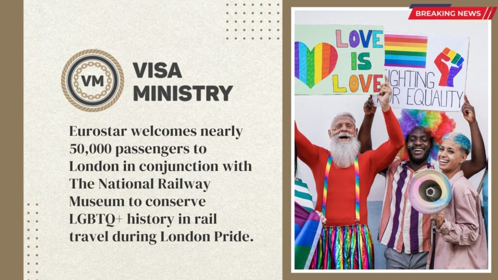 Eurostar welcomes nearly 50,000 passengers to London in conjunction with The National Railway Museum to conserve LGBTQ+ history in rail travel during London Pride.