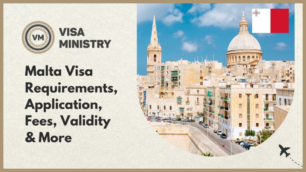 Malta Visa Requirements, Application, Fees, Validity & More