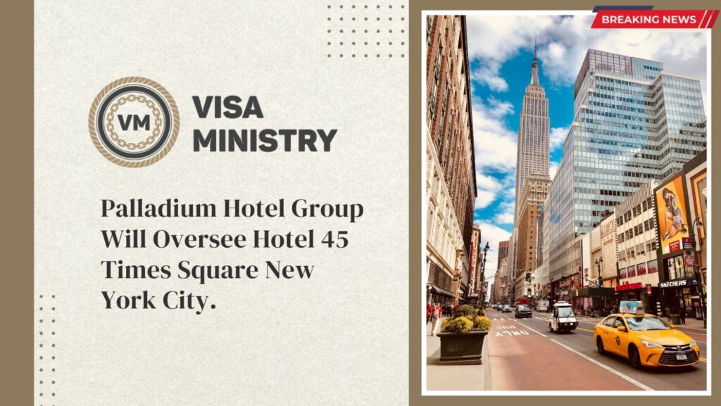 Palladium Hotel Group Will Oversee Hotel 45 Times Square New York City