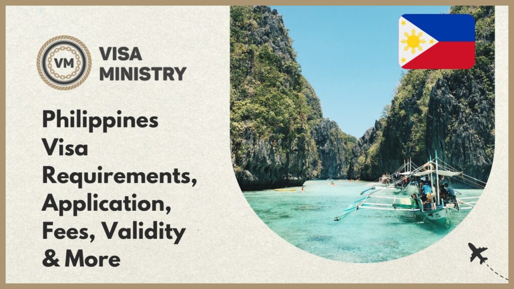 Philippines Visa Requirements, Application, Fees, Validity & More