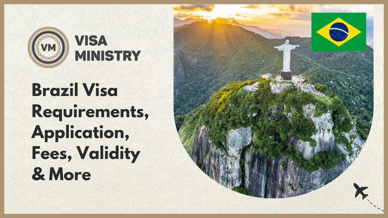 Brazil Visa Requirements Application Fees Validity More   Brazil Visa Requirements Application Fees Validity More 