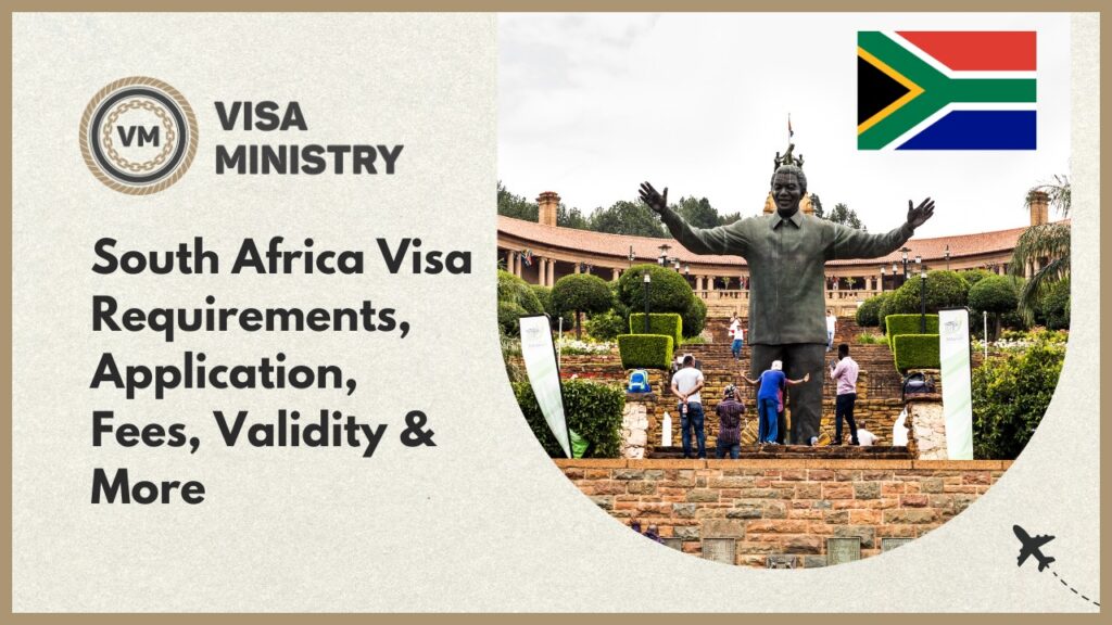 South Africa Visa Requirements, Application, Fees, Validity & More