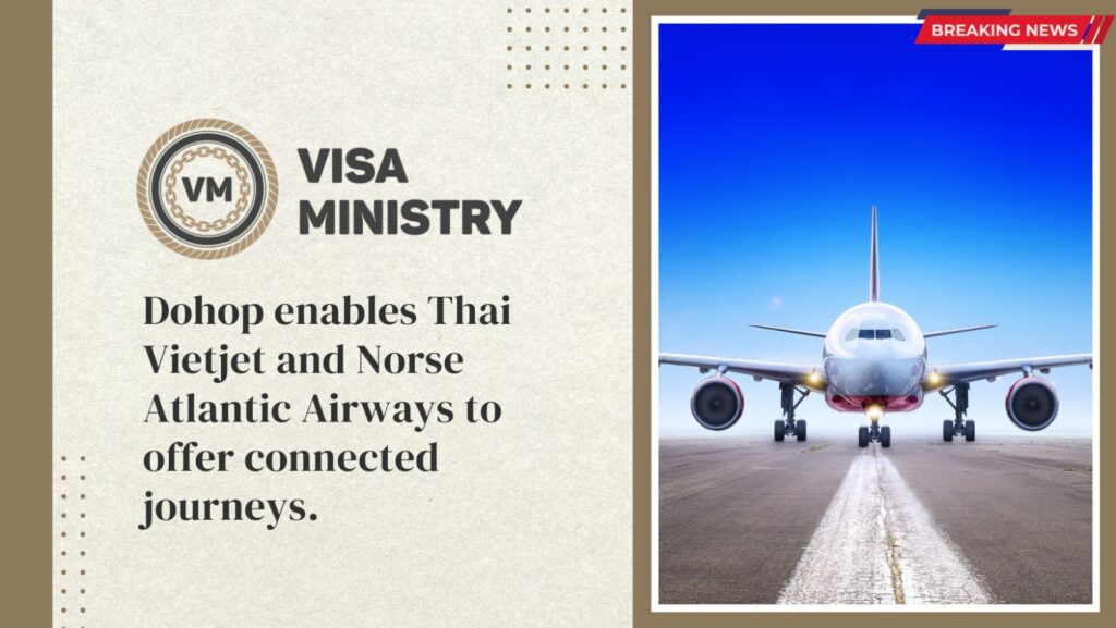Dohop enables Thai Vietjet and Norse Atlantic Airways to offer connected journeys.
