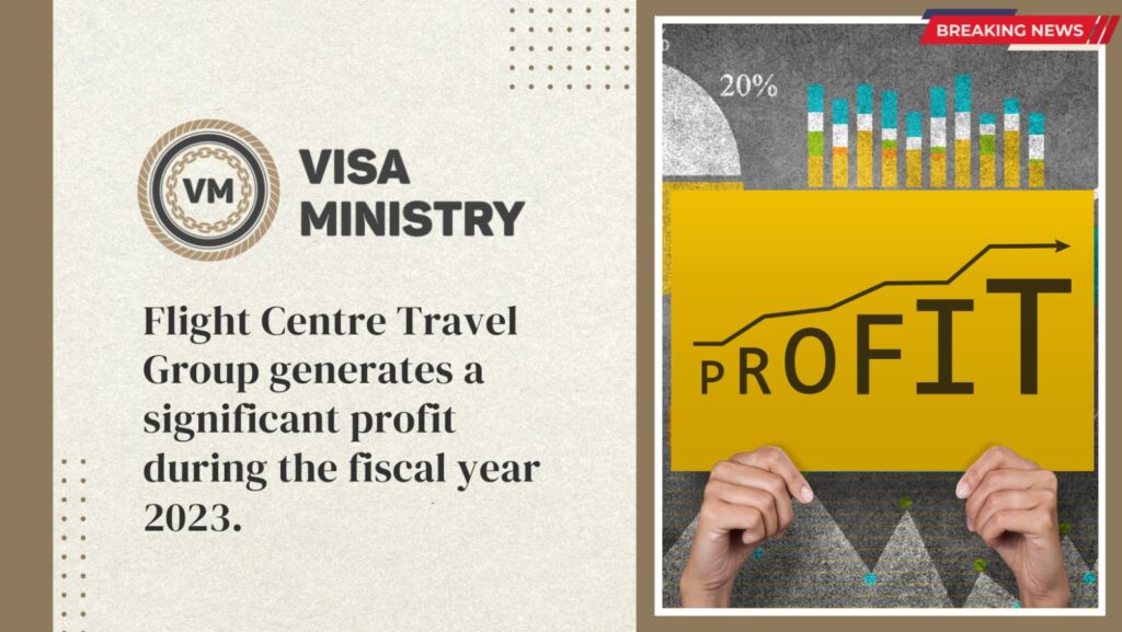Flight Centre Travel Group generates a significant profit during the fiscal year 2023.