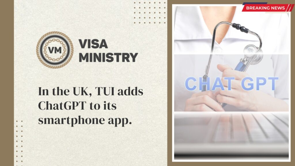 In the UK, TUI adds ChatGPT to its smartphone app