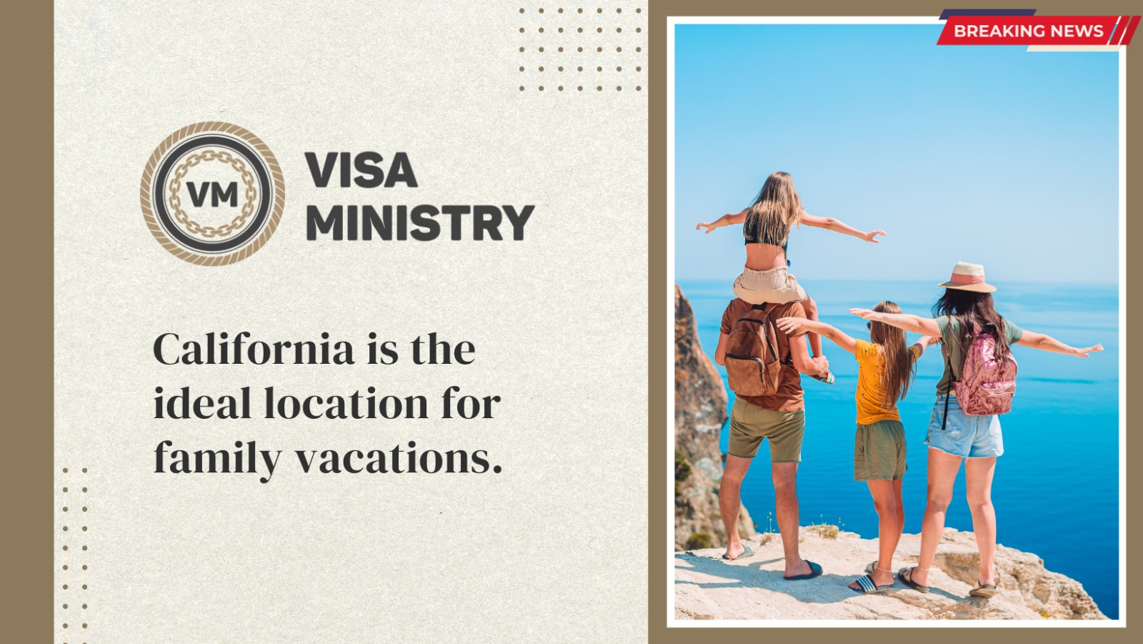 California is the ideal location for family vacations