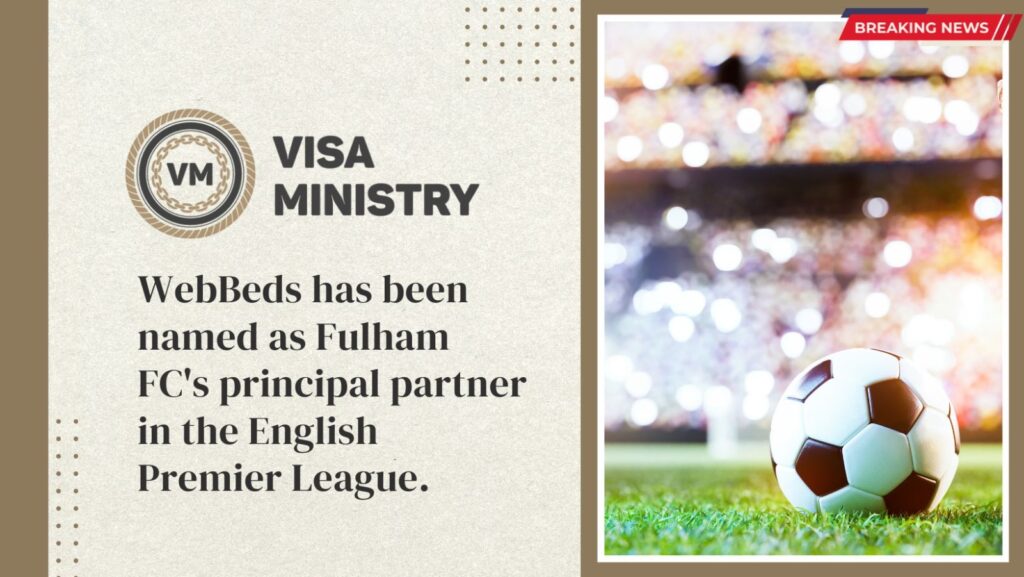 WebBeds has been named as Fulham FC's principal partner in the English Premier League.