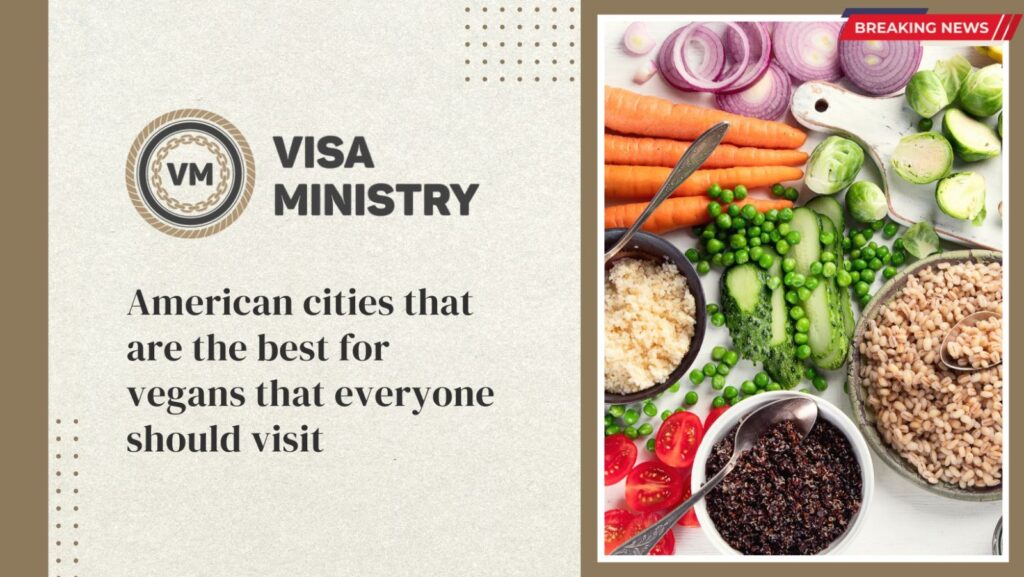 American cities that are the best for vegans that everyone should visit