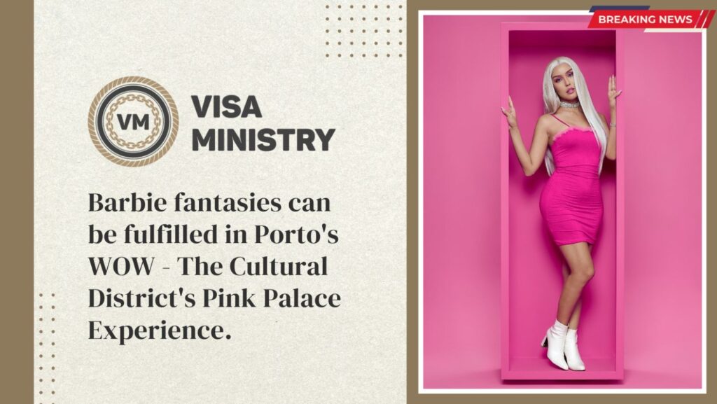 Barbie fantasies can be fulfilled in Porto's WOW - The Cultural District's Pink Palace Experience.