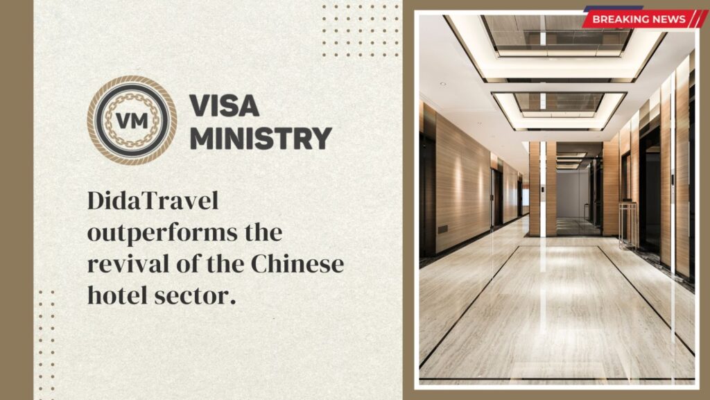 DidaTravel outperforms the revival of the Chinese hotel sector.