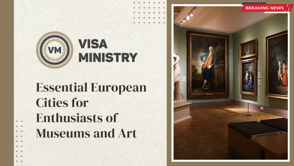 Essential European Cities for Enthusiasts of Museums and Art