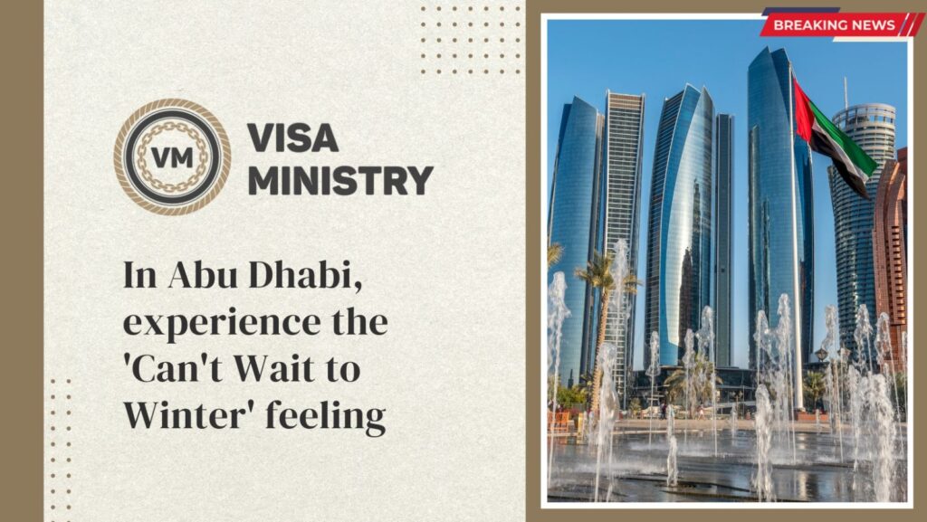  In Abu Dhabi, experience the 'Can't Wait to Winter' feeling