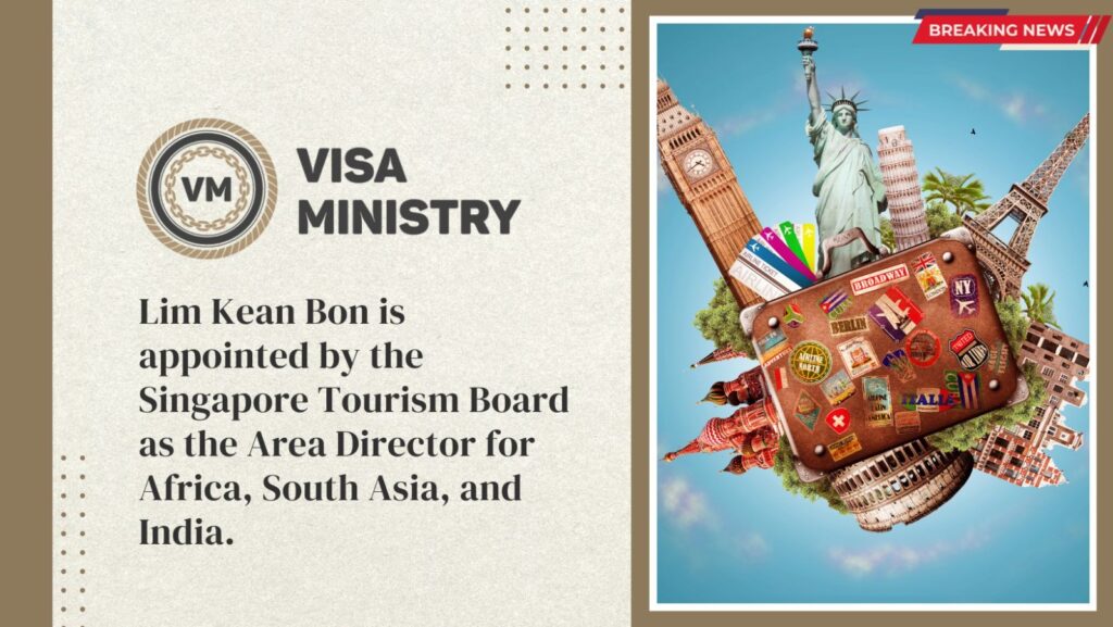 Lim Kean Bon is appointed by the Singapore Tourism Board as the Area Director for Africa, South Asia, and India.