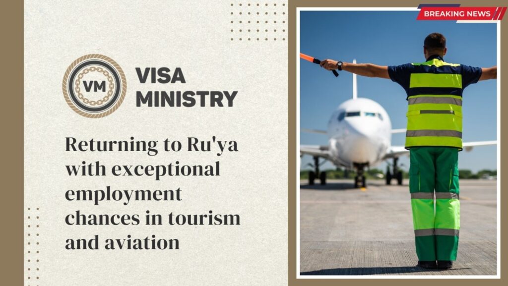 Returning to Ru'ya with exceptional employment chances in tourism and aviation