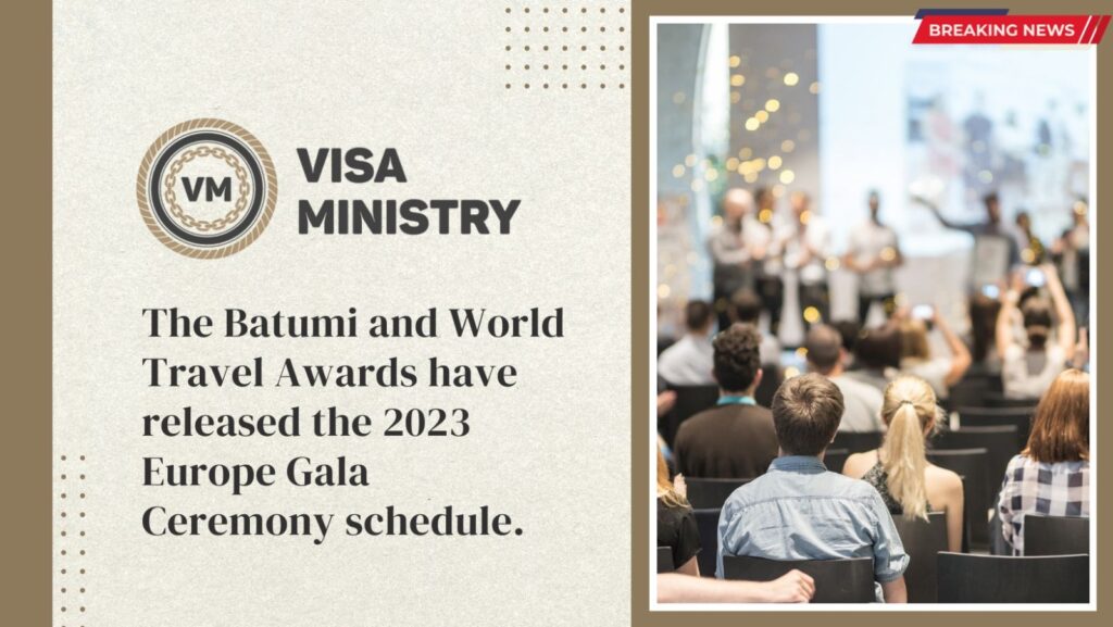 The Batumi and World Travel Awards have released the 2023 Europe Gala Ceremony schedule.