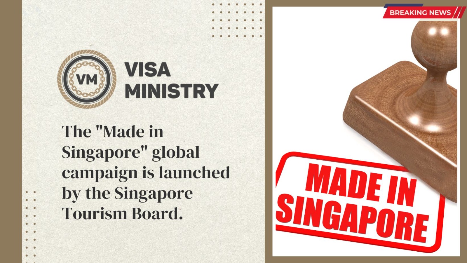 The “Made in Singapore” global campaign is launched by the Singapore Tourism Board