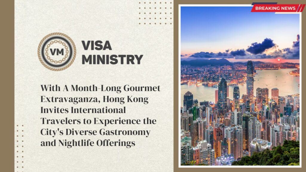 With A Month-Long Gourmet Extravaganza, Hong Kong Invites International Travelers to Experience the City's Diverse Gastronomy and Nightlife Offerings