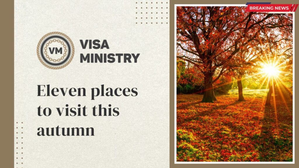 eleven places to visit this autumn