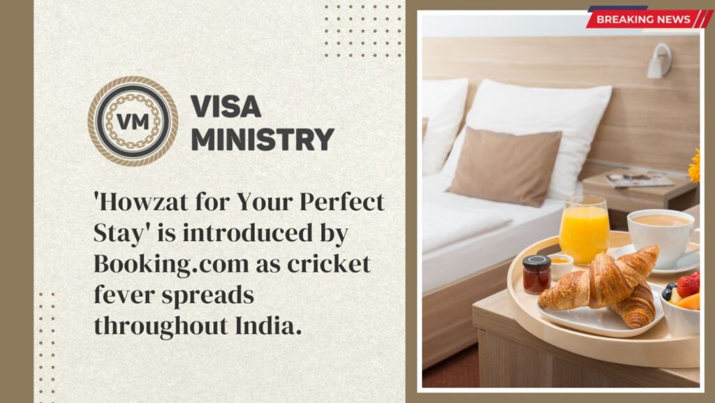 'Howzat for Your Perfect Stay' is introduced by Booking.com as cricket fever spreads throughout India.