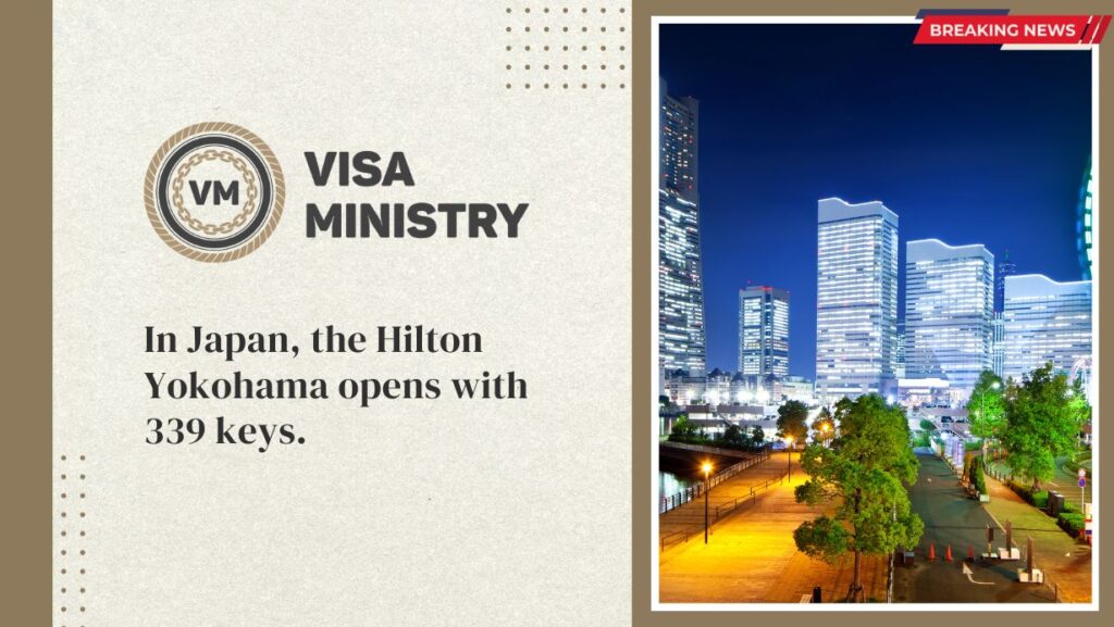 In Japan, the Hilton Yokohama opens with 339 keys.