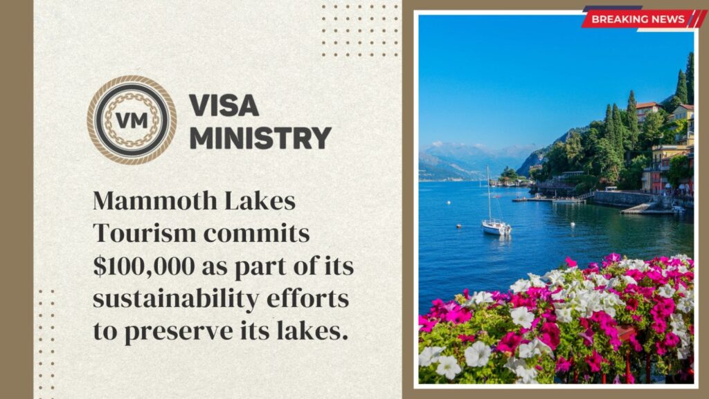 Mammoth Lakes Tourism commits $100,000 as part of its sustainability efforts to preserve its lakes.