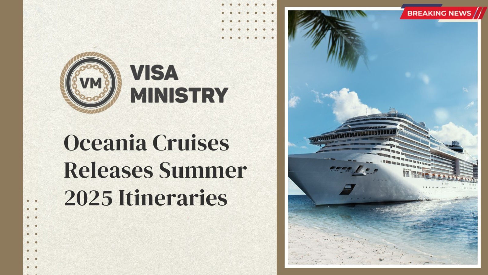 Oceania Cruises Releases Summer 2025 Itineraries VISA MINISTRY