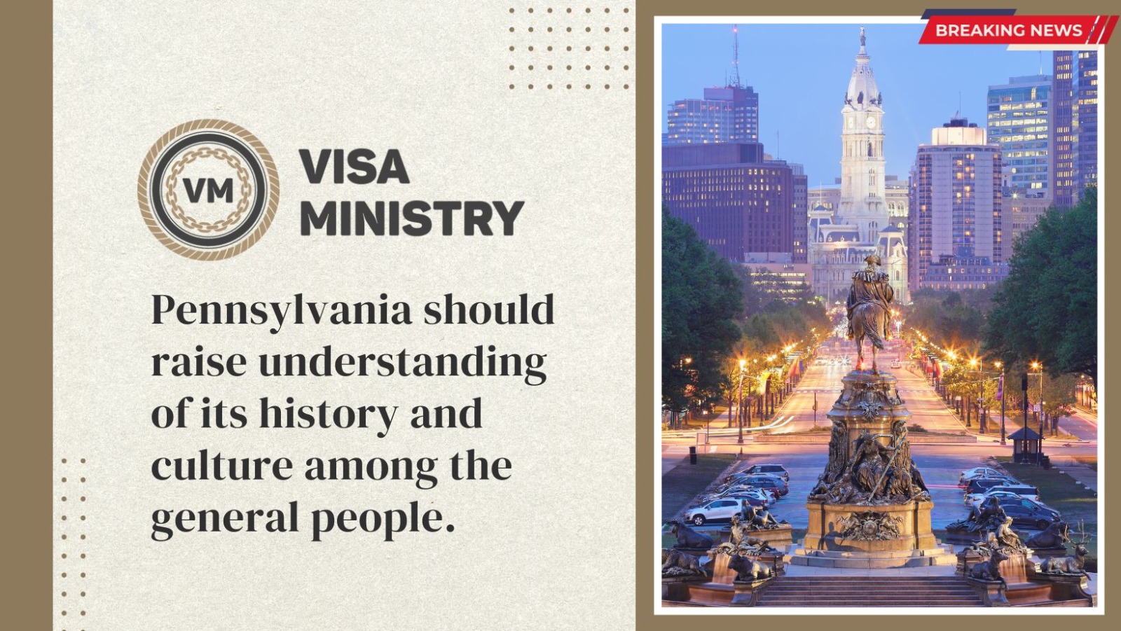 Pennsylvania should raise understanding of its history and culture among the general people.