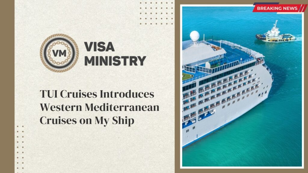 TUI Cruises Introduces Western Mediterranean Cruises on My Ship
