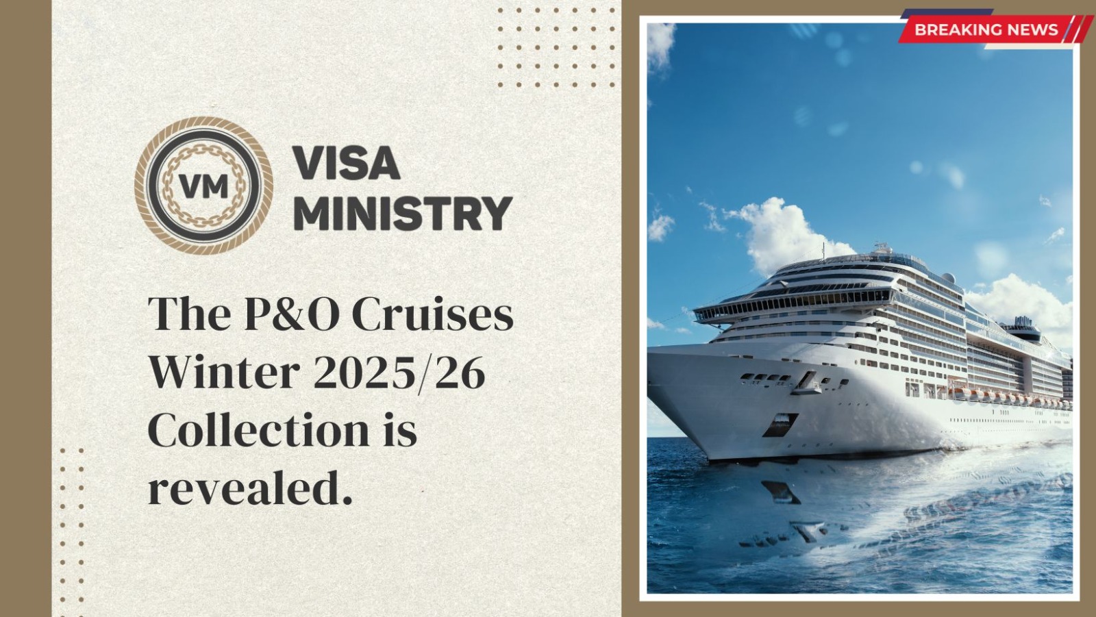 The P&O Cruises Winter 2025/26 Collection is revealed VISA MINISTRY