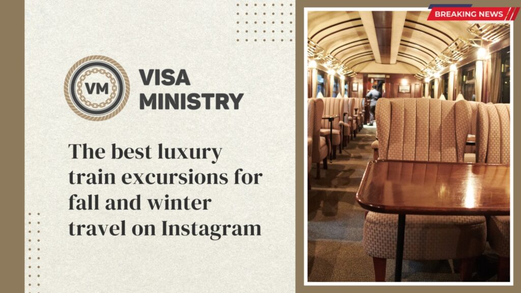 The best luxury train excursions for fall and winter travel on Instagram