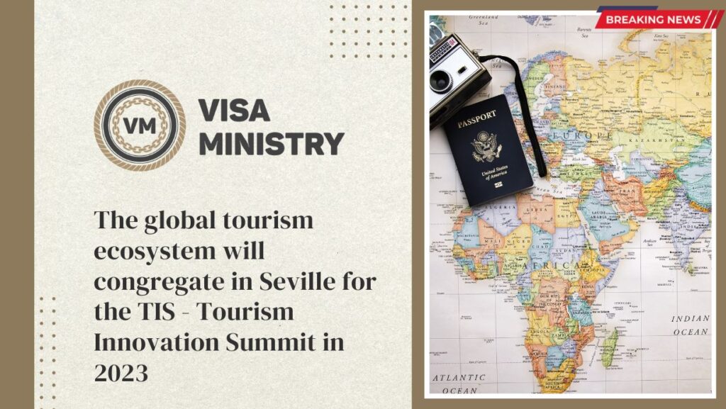 The global tourism ecosystem will congregate in Seville for the TIS - Tourism Innovation Summit in 2023.