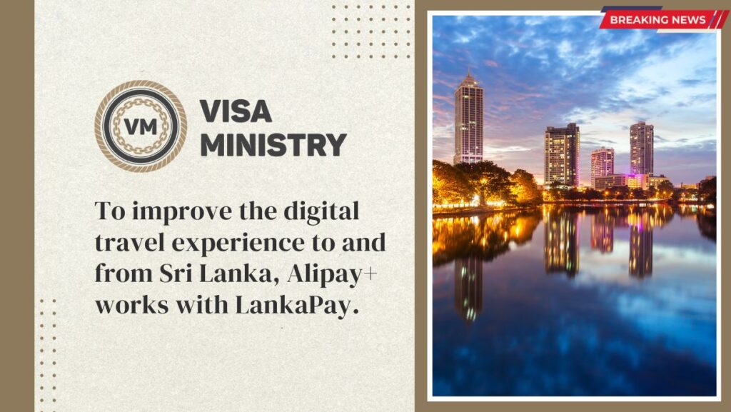 To improve the digital travel experience to and from Sri Lanka, Alipay+ works with LankaPay.