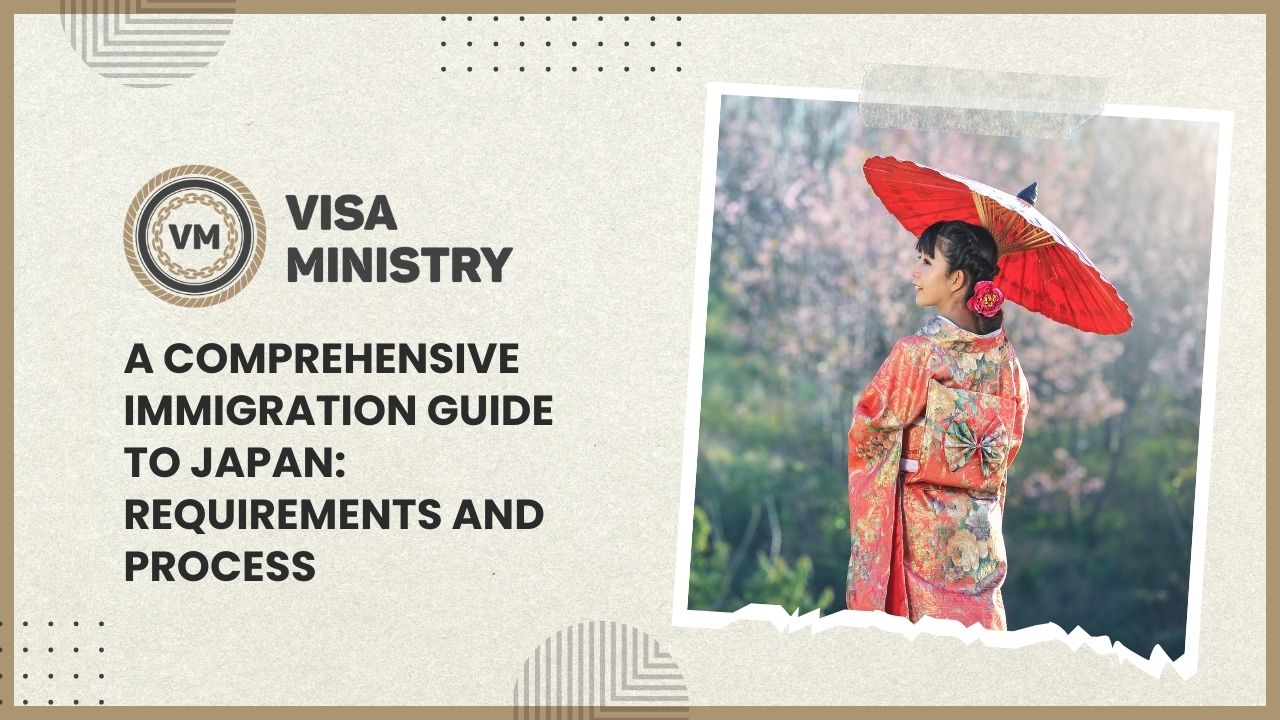 A Comprehensive Immigration Guide to Japan Requirements and Process