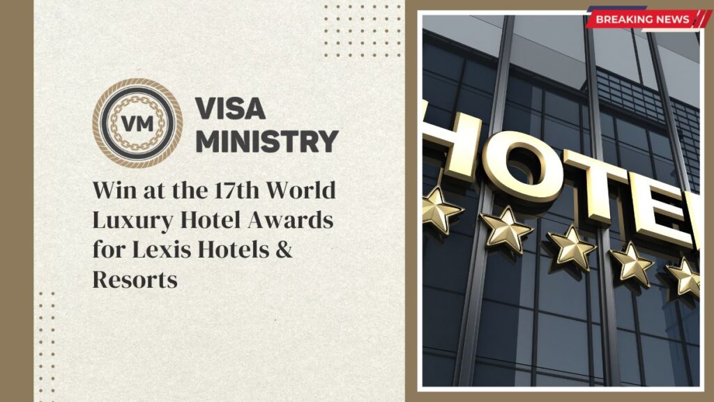 Win at the 17th World Luxury Hotel Awards for Lexis Hotels & Resorts