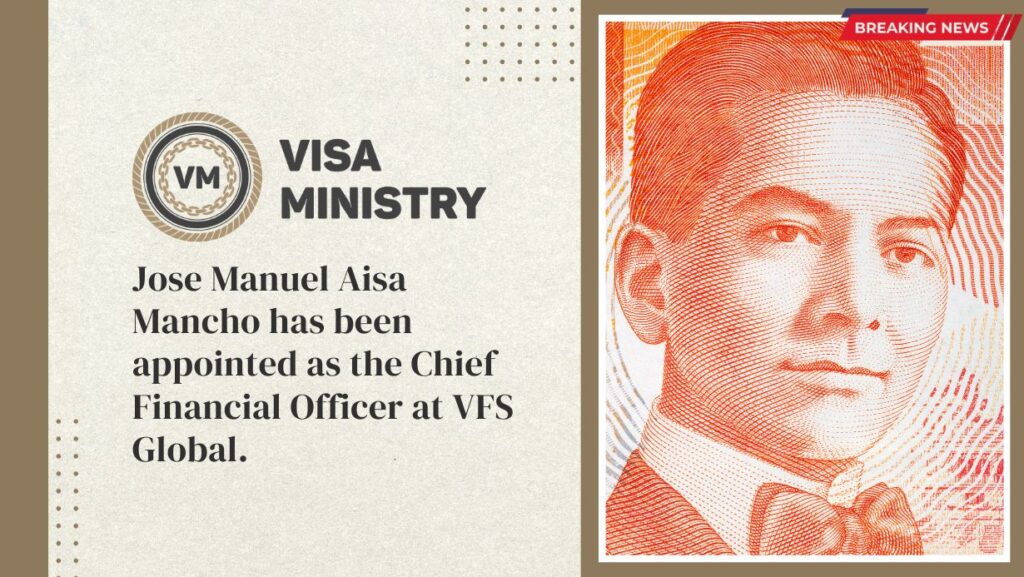 Jose Manuel Aisa Mancho has been appointed as the Chief Financial Officer at VFS Global.