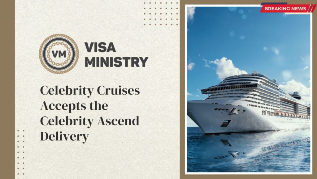Celebrity Cruises Accepts the Celebrity Ascend Delivery